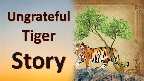  “The Ungrateful Tiger”  - Un racconto antico di tradimento e gentilezza inespressa!